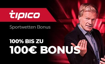 tipico sportwetten Bonus von 100% bis zu 100€ erhalten.