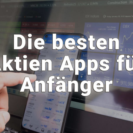 Aktien Apps für Anfänger 2025: Mobiles Trading leicht gemacht