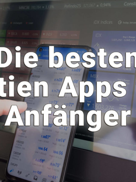 Aktien Apps für Anfänger 2025: Mobiles Trading leicht gemacht